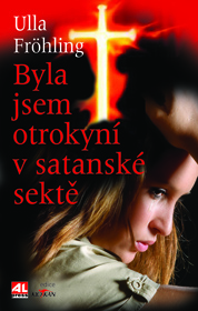 byla jsem otrokyni satanske sekte